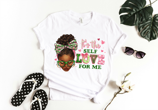 It's The Self Love For Me T-Shirt