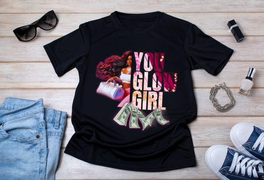 YOU GLOW GIRL T-SHIRT